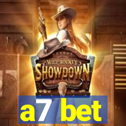 a7 bet